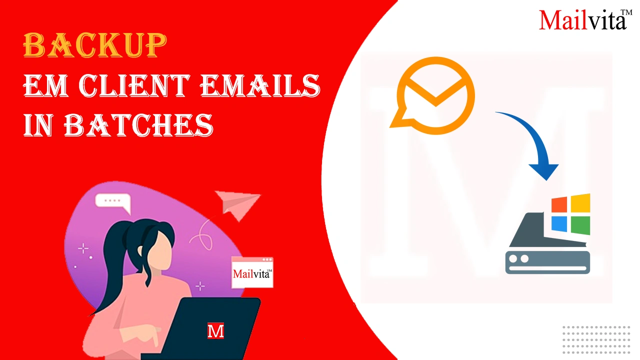 backup em client emails in batches